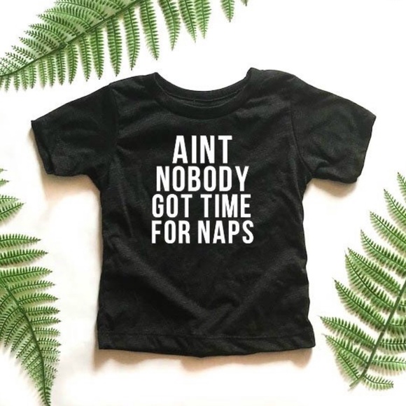 << Ain’t Nobody Got Time For Naps Funny Kids Tee > - Picture 2 of 2
